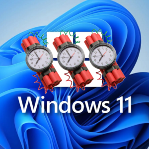 Windows 11 – a fricking ticking timebomb
